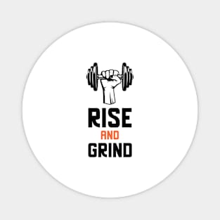 Rise And Grind Magnet